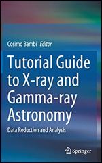 Tutorial Guide to X-ray and Gamma-ray Astronomy: Data Reduction and Analysis