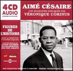 Aime Cesaire, une biographie expliquee: Les figures de l'histoire [Audiobook]