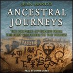 Ancestral Journeys: The Peopling of Europe from the First Venturers to the Vikings [Audiobook]