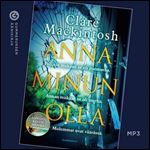 Anna minun olla by Clare Mackintosh [Audiobook]