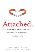 Attached: The New Science of Adult Attachment and How It Can Help You Find-and Keep-Love [Audiobook]