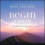 Begin Again: Your Hope and Renewal Start Today [Audiobook]