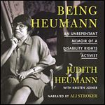 Being Heumann: An Unrepentant Memoir of a Disability Rights Activist [Audiobook]