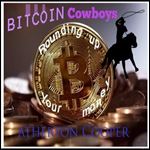 Bitcoin Cowboys Rounding up your Money [Audiobook]