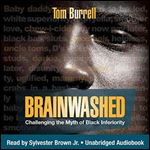 Brainwashed: Challenging the Myth of Black Inferiority [Audiobook]