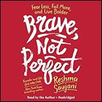 Brave, Not Perfect: Fear Less, Fail More, and Live Bolder [Audiobook]