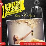 Butler Parker - Folge 15: Wer hatte das gedacht by Gunter Donges [Audiobook]