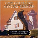 Captain Underhill Uncoils the Mystery [Audiobook]