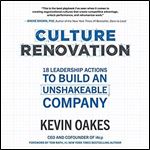 Culture Renovation: 18 Leadership Actions to Build an Unshakeable Company [Audiobook]