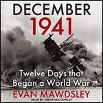 Dec-41: Twelve Days That Began a World War [Audiobook]