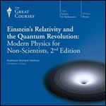 Einstein's Relativity and the Quantum Revolution: Modern Physics for Non-Scientists, 2nd Edition [Audiobook] [Audiobook]
