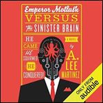 Emperor Mollusk Versus the Sinister Brain [Audiobook]