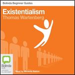 Existentialism: Bolinda Beginner Guides [Audiobook]
