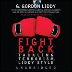 Fight Back! by G. Gordon Liddy,James G. Liddy [Audiobook]
