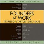 Founders at Work: Stories of Startups' Early Days [Audiobook]