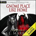 Gnome Place Like Home: Succubus Series, Book 4 [Audiobook]