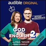 God Save my English 2 Intermediate avec Paul Taylor & Sarah Donnelly (AudioBook) [Audiobook]