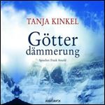 Gotterdammerung by Tanja Kinkel [Audiobook]