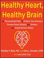 Healthy Heart, Healthy Brain The Personalized Path to Protect Your Memory, Prevent Heart Attacks and Strokes [Audiobook]