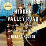 Hidden Valley Road: Inside the Mind of an American Family [Audiobook]