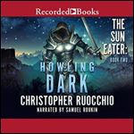 Howling Dark: Sun Eater, Book 2 [Audiobook]