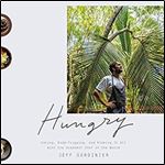 Hungry: Eating, Road-Tripping, and Risking It All with the Greatest Chef in the World [Audiobook]