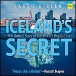 Iceland's Secret: The Untold Story of the World's Biggest Con [Audiobook]