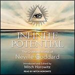 Infinite Potential: The Greatest Works of Neville Goddard [Audiobook]
