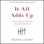 It All Adds Up: The Story of People and Mathematics [Audiobook]