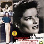 Katharine Hepburn: An Audio Biography [Audiobook]