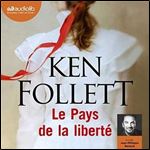 Ken Follett, 'Le Pays de la liberte' [Audiobook]