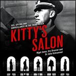 Kitty's Salon Sex, Spying and Surveillance in the Third Reich [Audiobook]
