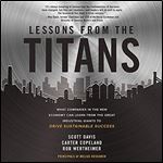 Lessons from the Titans: What Companies in the New Economy Can Learn from the Great Industrial Giants to Drive Sustainable Success [Audiobook]