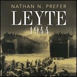 Leyte 1944 The Soldiers' Battle [Audiobook]