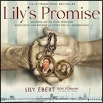 Lily's Promise: Holding On to Hope Through Auschwitz and BeyondA Story for All Generations [Audiobook]