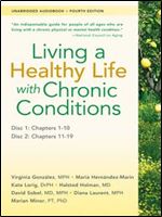 Living a Healthy Life with Chronic Conditions: Self-Management of Heart Disease, Arthritis, Diabetes, Depression, Asthma, Bronchitis, Emphysema and Other Physical and Mental Health Conditions [Audiobo