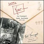 Love, Kurt: The Vonnegut Love Letters, 1941-1945 [Audiobook]