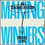 Making Winners: The Coaching Explosion [Audiobook]
