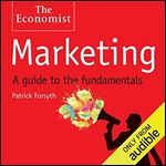 Marketing: A Guide to the Fundamentals: The Economist [Audiobook]