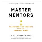 Master Mentors: 30 Transformative Insights from Our Greatest Minds [Audiobook]