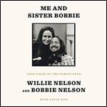 Me and Sister Bobbie: True Tales of the Family Band [Audiobook]