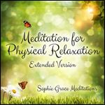 Meditation for Physical Relaxation Extended Version [Audiobook]