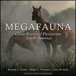 Megafauna Giant Beasts of Pleistocene South America (Life of the Past) [Audiobook]