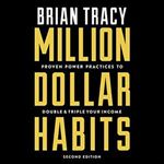 Million Dollar Habits: Proven Power Practices to Double and Triple Your Income [Audiobook]