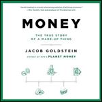 Money: The True Story of a Made-Up Thing [Audiobook]