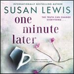 One Minute Later by Susan Lewis [Audiobook]