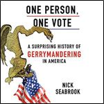 One Person, One Vote: A Surprising History of Gerrymandering in America [Audiobook]