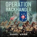 Operation Backhander: 1944 Battle for Cape Gloucester [Audiobook]