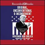 Original, Unconventional & Inconvenient: Donald J. Trump and His MAGA Movement [Audiobook]