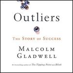 Outliers: The Story of Success [Audiobook]
